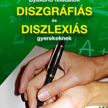 Gyakorló Feladatok Diszgráfiás És Diszlexiás Gyerekeknek 4. Osztály