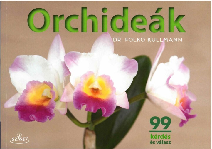 Orchideák - 99 Kérdés És Válasz
