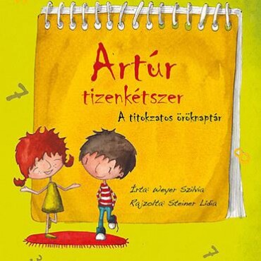 Artúr Tizenkétszer - A Titokzatos Öröknaptár