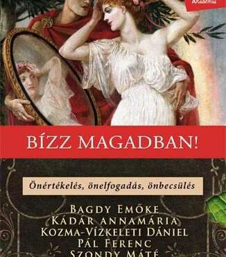Bízz Magadban! - Önértékelés, Önelfogadás, Önbecsülés