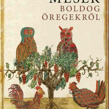 Mesék Boldog Öregekről