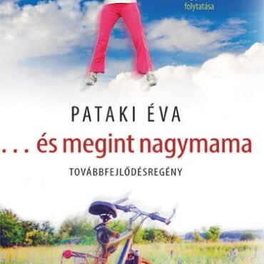 És Megint Nagymama - Továbbfejlődésregény