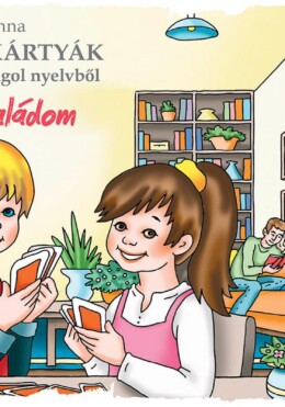 Én És A Családom - Képes Szókártyák Gyerekeknek Angol Nyelvből