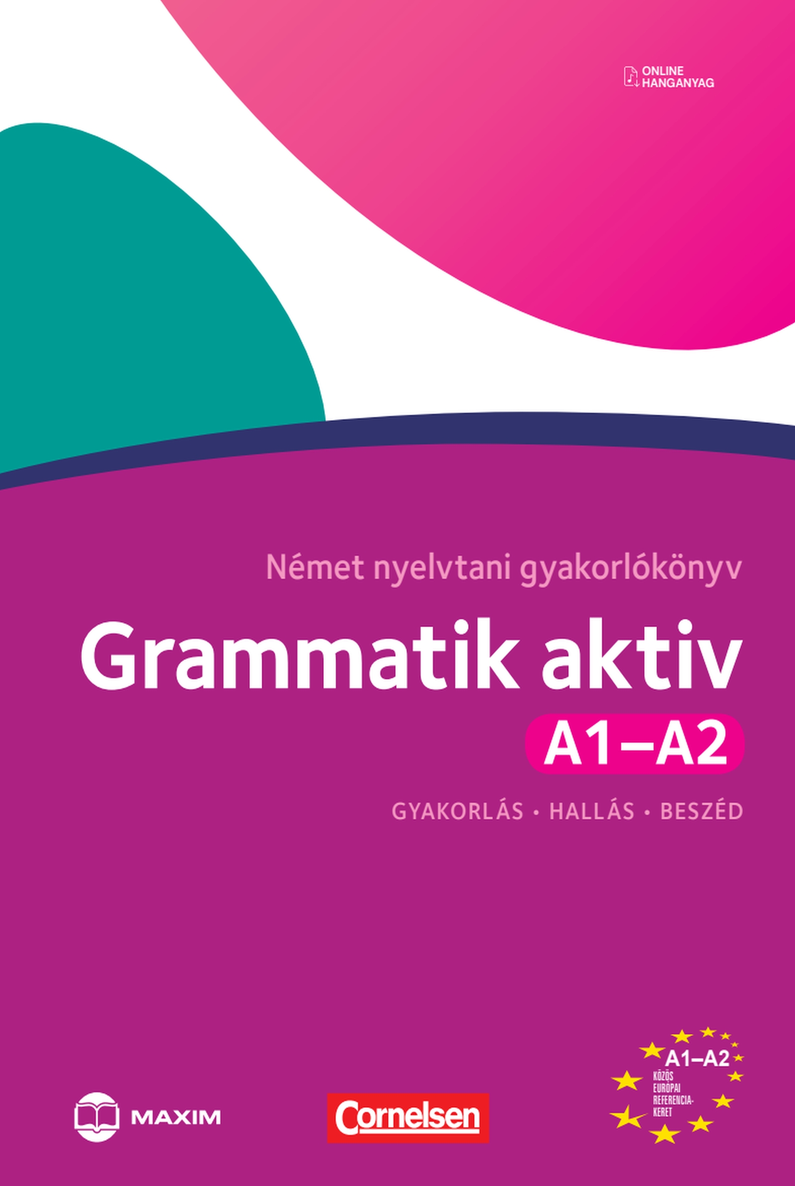 Grammatik Aktiv A1-A2 - Német Nyelvtani Gyakorlókönyv (Letölthető Hanganyaggal)