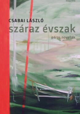 Száraz Évszak - Páros Novellák