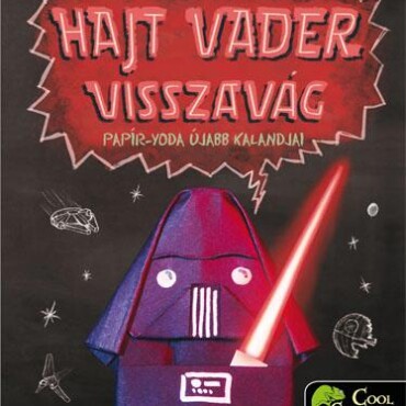 Hajt Vader Visszavág - Papír Yoda Újabb Kalandjai