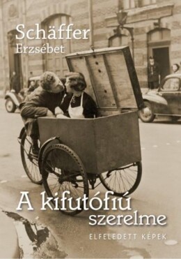 A Kifutófiú Szerelme - Elfeledett Képek