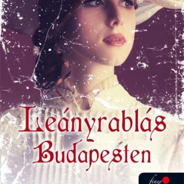Leányrablás Budapesten - Ambrózy Báró Esetei I. - Fűzött