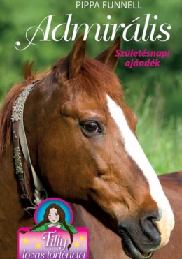 Tilly Lovas Történetei 2. - Admirális - Születésnapi Ajándék