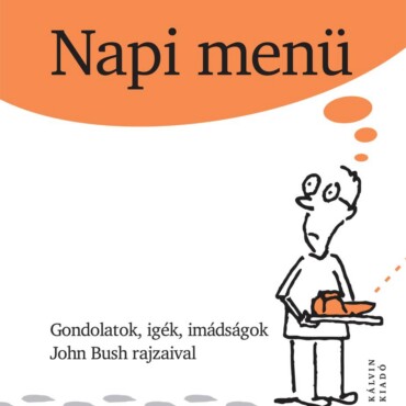 Napi Menü - Gondolatok, Igék, Imádságok