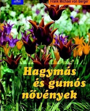 Hagymás És Gumós Növények - Lépésről Lépésre