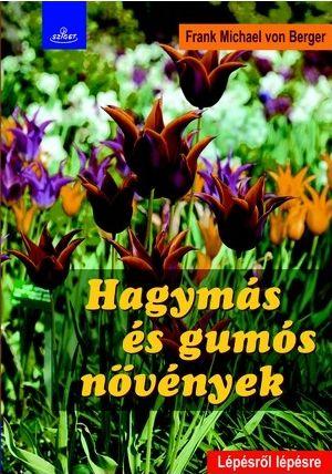 Hagymás És Gumós Növények - Lépésről Lépésre