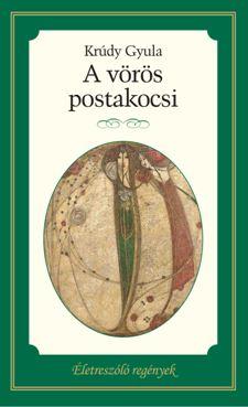 A Vörös Postakocsi - Életre Szóló Regények -