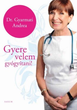 Gyere Velem Gyógyítani!