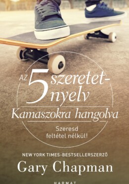 Az 5 Szeretetnyelv - Kamaszokra Hangolva