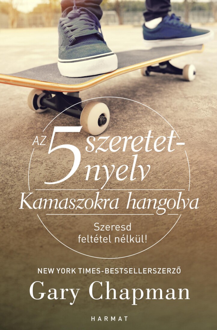 Az 5 Szeretetnyelv - Kamaszokra Hangolva