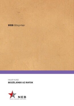 Beszéljenek Az Iratok - Neb Könyvtár