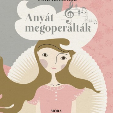 Anyát Megoperálták