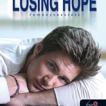 Losing Hope - Reményvesztett - Fűzött