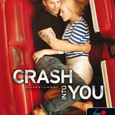 Crash Into You - Szívkarambol - Fűzött