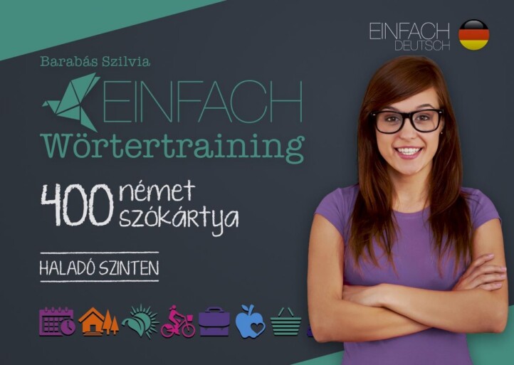 Einfach Wörtertraining - 400 Német Szókártya - Haladó Szinten