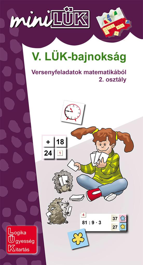 V. Lük-Bajnokság - Versenyfeladatok Matematikából 2. Osztály