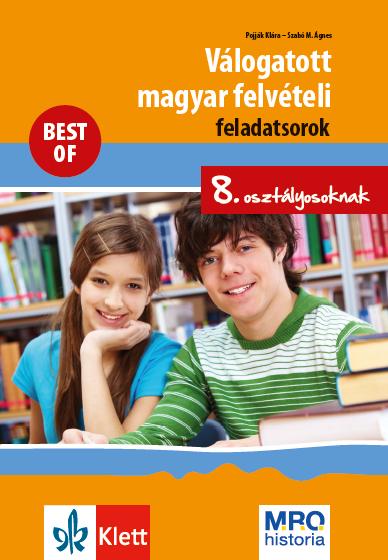 Válogatott Magyar Felvételi Feladatsorok 8. Oszt. - Best Of