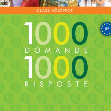 1000 Domande 1000 Risposte - Olasz Középfok, B2