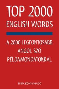 Top 2000 English Words - A 2000 Legfontosabb Angol Szó Példamondatokkal