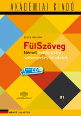 Fülszöveg - B1 Alapfok, Német Hallás Utáni Szövegértés - Virtuális Melléklettel