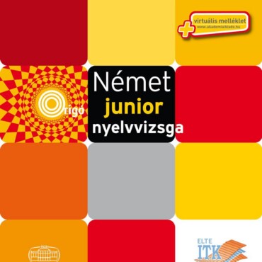 Origó - Német Junior Nyelvvizsga - Virtuális Melléklettel