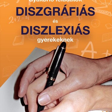 Gyakorló Feladatok Diszgráfiás És Diszlexiás Gyerekeknek 5-6. Osztály