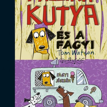 Pálcikakutya És A Fagyi