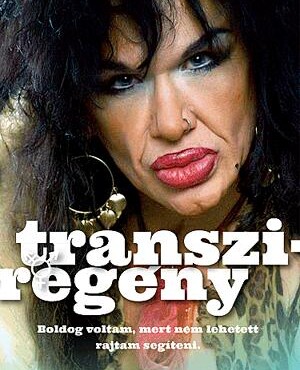 Transziregény - A Szex Kemény Munka