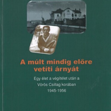 A Múlt Mindig Előre Vetíti Árnyát
