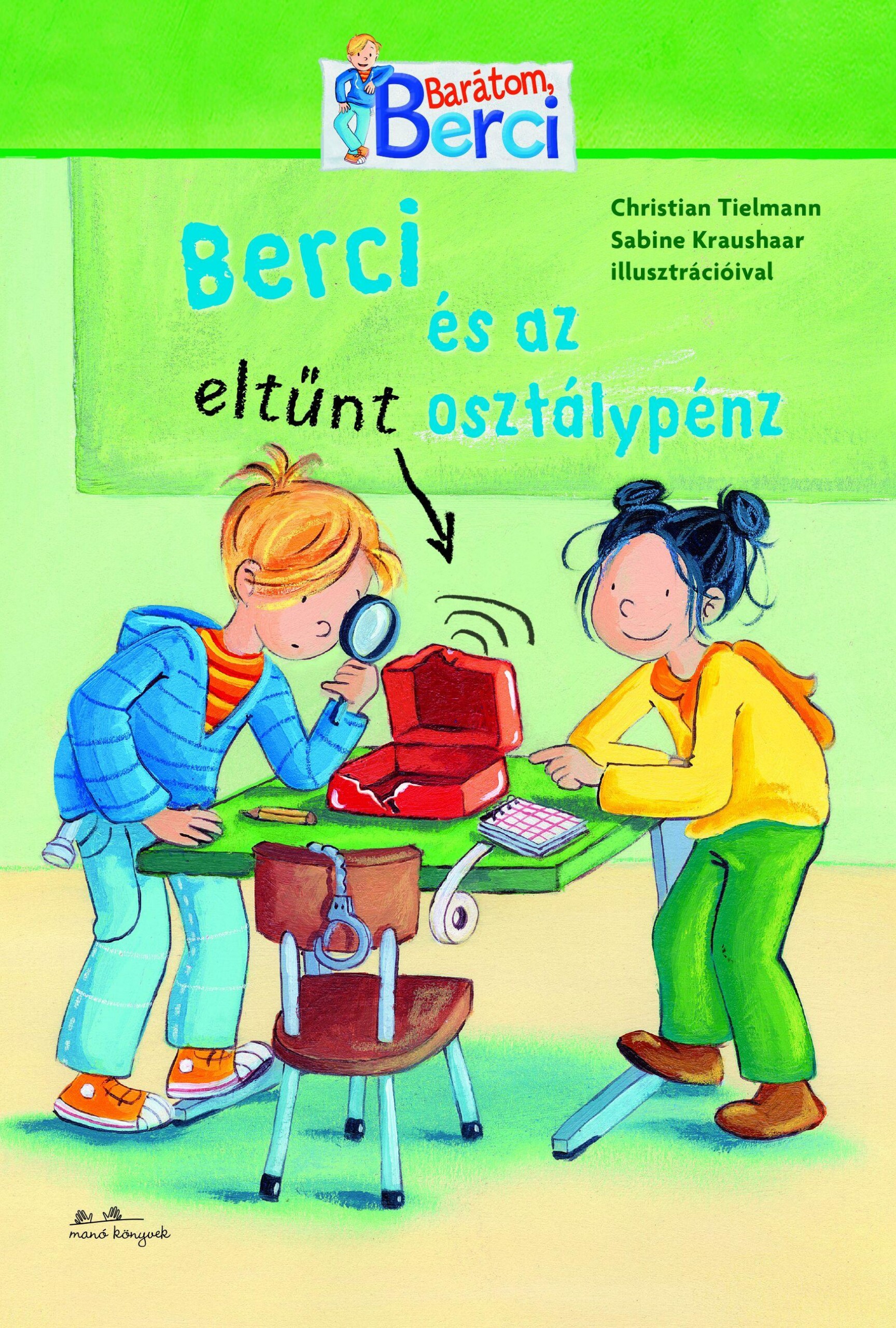 Berci És Az Eltűnt Osztálypénz - Berci Regény 1.