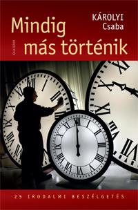 Mindig Más Történik - 25 Irodalmi Beszélgetés