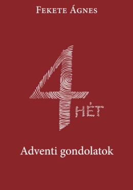 4 Hét - Adventi Gondolatok