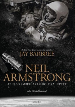 Neil Armstrong - Az Első Ember, Aki A Holdra Lépett