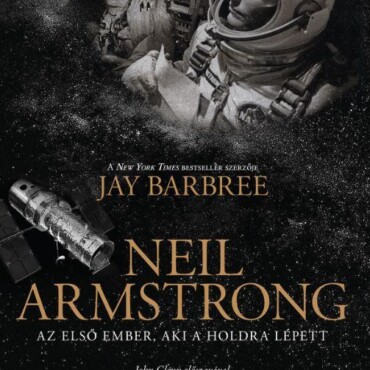 Neil Armstrong - Az Első Ember, Aki A Holdra Lépett