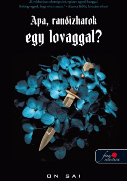 Apa, Randizhatok Egy Lovaggal?