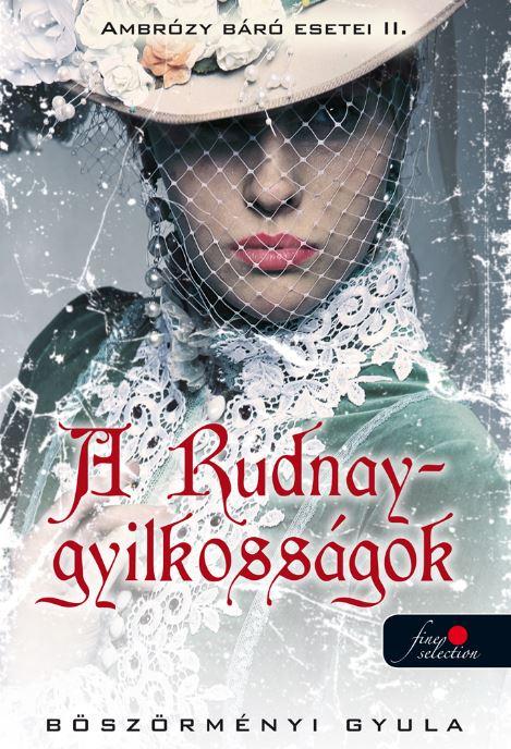 A Rudnay-Gyilkosságok - Ambrózy Báró Esetei Ii. - Fűzött
