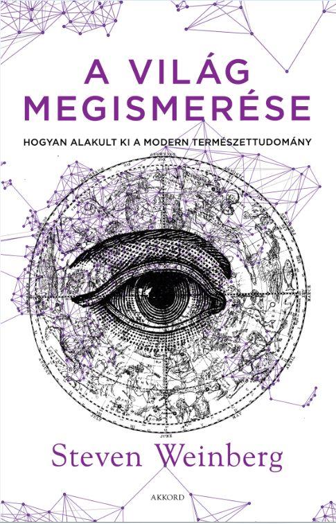 A Világ Megismerése - Hogyan Alakult Ki A Modern Természettudomány