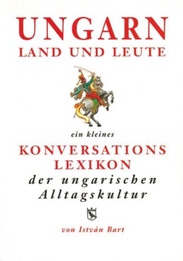 Ungarn Land Und Leute - Magyar-Német Kulturális Szótár (3. Kiadás)