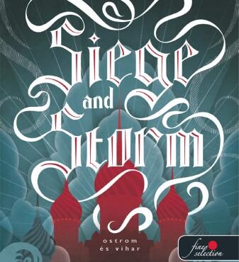 Siege And Storm - Ostrom És Vihar - Fűzött