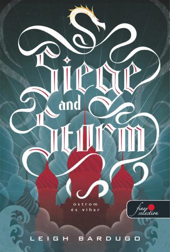 Siege And Storm - Ostrom És Vihar - Fűzött