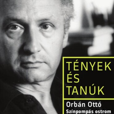 Színpompás Ostrom (Életműinterjú) - Tények És Tanúk