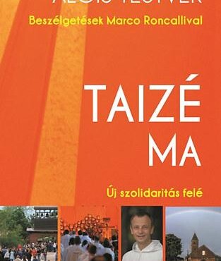 Taizé Ma - Új Szolidaritás Felé