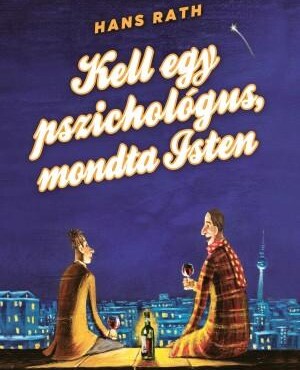 Kell Egy Pszichológus, Mondta Isten