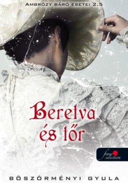 Beretva És Tőr - Ambrózy Báró Esetei 2.5